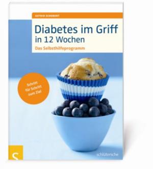 Ratgeber: Diabetes im Griff in 12 Wochen