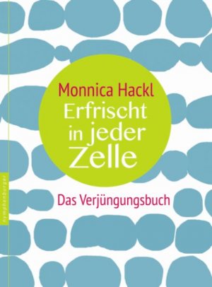 Aktuelles: Erfrischt in jeder Zelle - Das Verjüngungsbuch