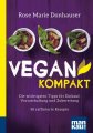Ratgeber: Vegan kompakt - Die wichtigsten Tipps für Einkauf, Vorratshaltung und 